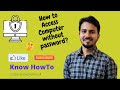 How to Access Your Computer if You Have Forgotten the Password - Part 1