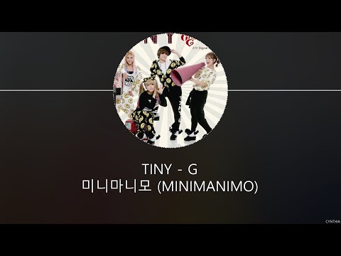 Tiny – G - 미니마니모 (MINIMANIMO) [HAN+ROM+ENG] LYRICS - YouTube