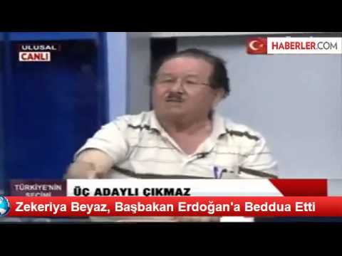 Zekeriya Beyaz Tayyip  Erdoğan  Beddua