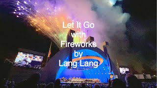 [4k] Lang Lang Plays &quot;Let It Go&quot; with Surprising Fireworks - Disney at Hollywood Bowl LA