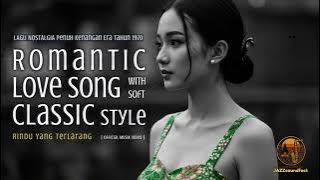 RINDU YANG TERLARANG - Lagu Nostalgia Pop Ballad Tahun 1970s