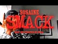 Sosaine Smack Music Video Sosaine Smack Music Video