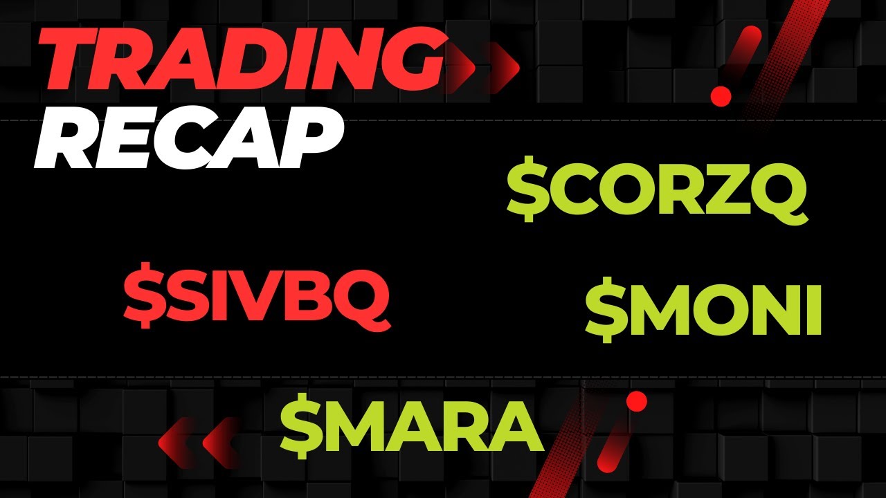 Trading Recap April 2023 // $MARA $SIVBQ $MONI $CORZQ