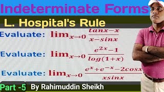 Indeterminate Forms L. Hospital's Rules part-5 by Rahimuddin Sheikh