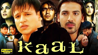 Kaal Full Movie in Hindi | Ajay Devgn | Vivek Oberoi | John Abraham | Esha Deol | HD Review & Facts