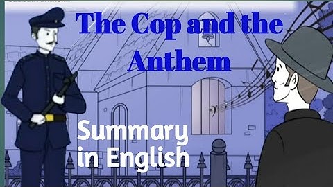 The Cop and the Anthem/by O Henry/Class12/HSC/1.3/Summary/Listen story and learn to speak English
