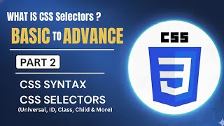 CSS Selectors in Hindi | Part 2 | The Ultimate Guide (Universal, ID, Class, Child & More)