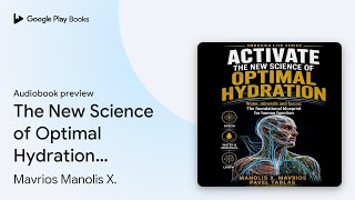 The New Science of Optimal Hydration: Activate… by Mavrios Manolis X. · Audiobook preview