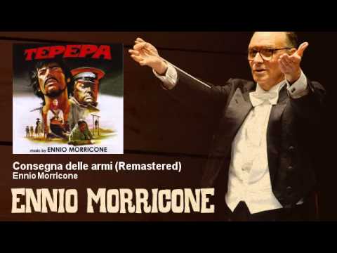 Ennio Morricone — Ennio Morricone - Consegna delle armi - Remastered - Tepepa (1968)