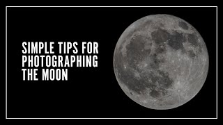 Simple settings to help you take better photos of the moon. Simple settings to help you take better photos of the moon.