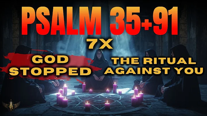 🔥 God Just Revealed: 7 Times Psalm 35 + 91 Breaks Curses and Destroys Witchcraft