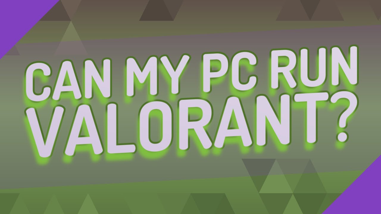 Can my PC run Valorant? - YouTube
