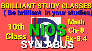 10th clasd math, Nios,syllabus Ch-8,Ex-8.4