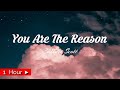 YOU ARE THE REASON  |  by CALUM SCOTT  [ 1 HOUR LOOP ] nonstop