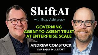 Governing Agent-to-Agent Trust at Enterprise Scale with MuleSoft SVP and GM Andrew Comstock