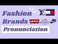 How to PRONOUNCE fashion brand names correctly? | 16 popular fashion brand name pronunciations