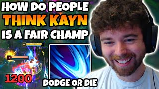 I took Kayn Mid to High Elo. Uncatchable, One-Shots, Super Fast. How can anyone think he is fair?