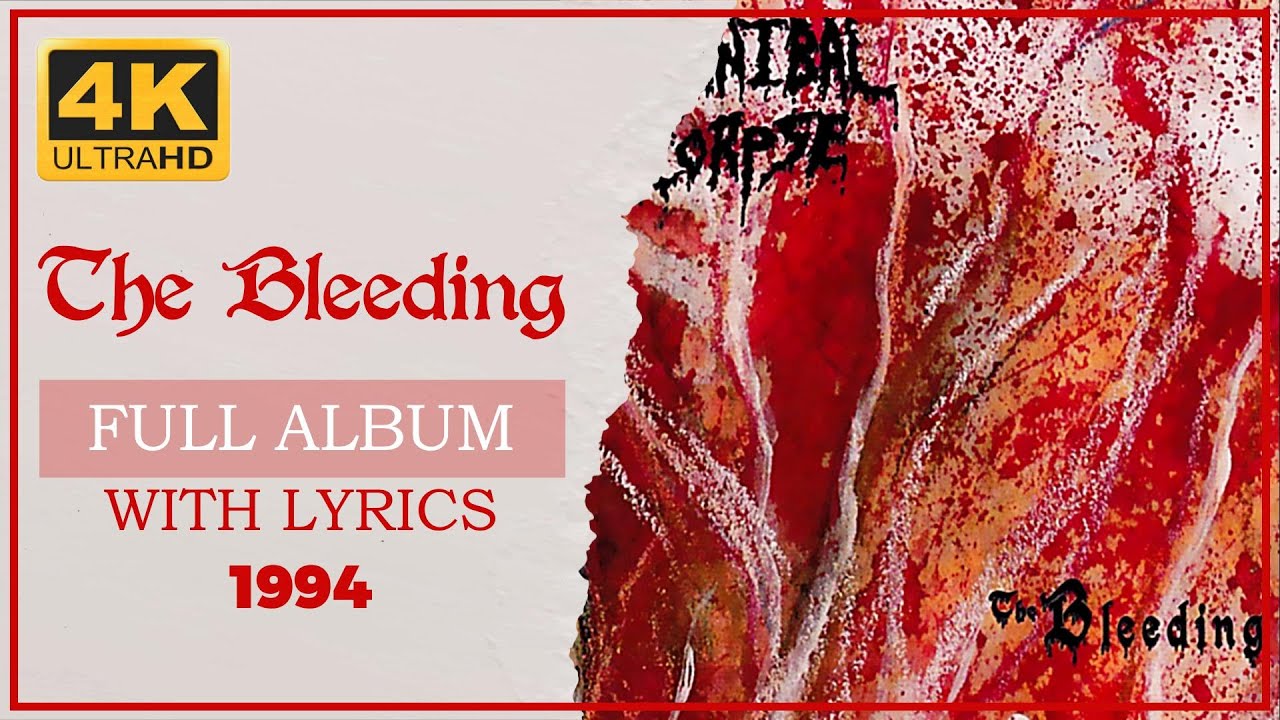 Cannibal Corpse - The Bleeding (4K | 1994 | Full Album & Lyrics)