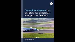 Dramáticas Imágenes: Un Avión Tuvo Que Aterrizar De Emergencia En Estambul Por Una Falla Mecánica