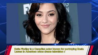 Katie Findlay Biography, Age, Weight, Relationships