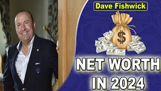 Dave Fishwick Net Worth - Who is Dave Fishwick? Read Every Details About It!