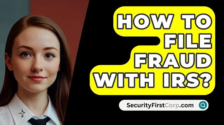 How To File Fraud With IRS? - SecurityFirstCorp.com
