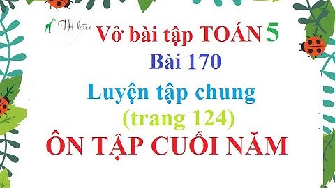 Bài 170 luyện tập chung trang 124 125 năm 2024