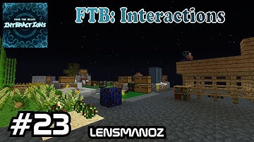 Minecraft FTB: Interactions Ep 23 - More Astral & Getting Greg