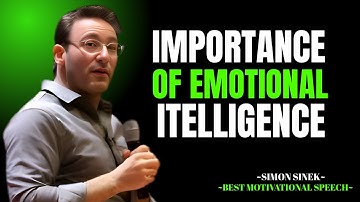 Simon Sinek: Why Emotional Intelligence Is More Important Than IQ | Motivational Speech #SimonSinek
