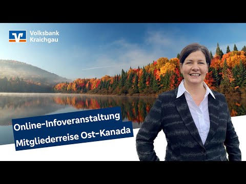 Online-Infoveranstaltung - Mitgliederreise Ost-Kanada 2023 - video from Volksbank Stutensee-Weingarten