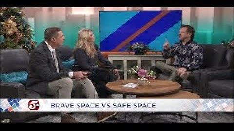 Brave vs Safe Spaces