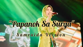 PAPANOK SA SURGA_COVER BY|| SAMRAIDA