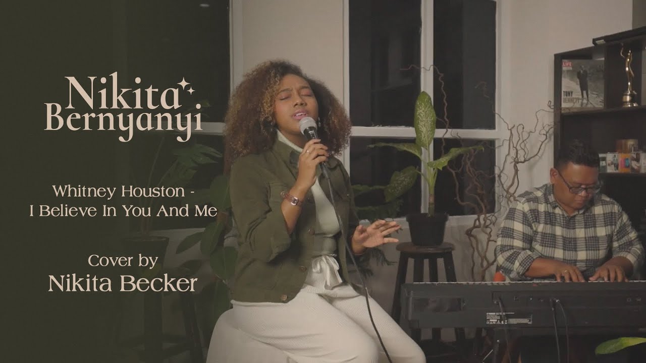 Nikita Bernyanyi: Whitney Houston - I Believe In You & Me (Cover) by Nikita Becker
