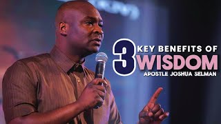 The Wisdom Benefits You Must Know For Life's Journey #apostlejoshuaselman #joshuaselmansermons