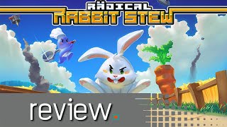 Radical Rabbit Stew Review - Noisy Pixel