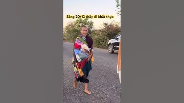 Sáng 20/12 thầy đi khất thực mọi việc tốt đẹp #duet