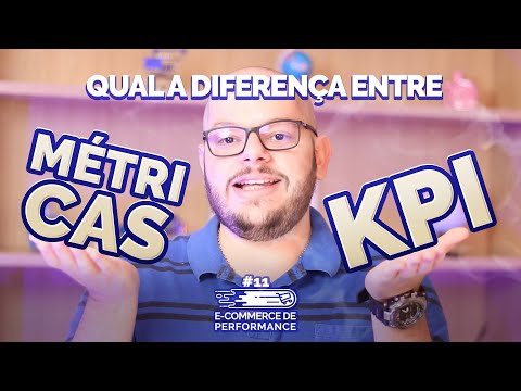 Vídeo: Diferença Entre Métricas E KPIs