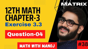 Class 12th Math Ex. 3.3 Q4 // 12th math Ex 3.3 Q4 // Matrices //math with Manoj❤️