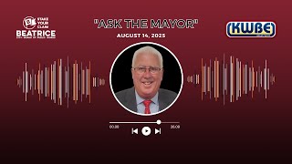 Ask the Mayor - August 14, 2025