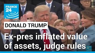 Judge rules Trump committed fraud by inflating value of assets • FRANCE 24 English
