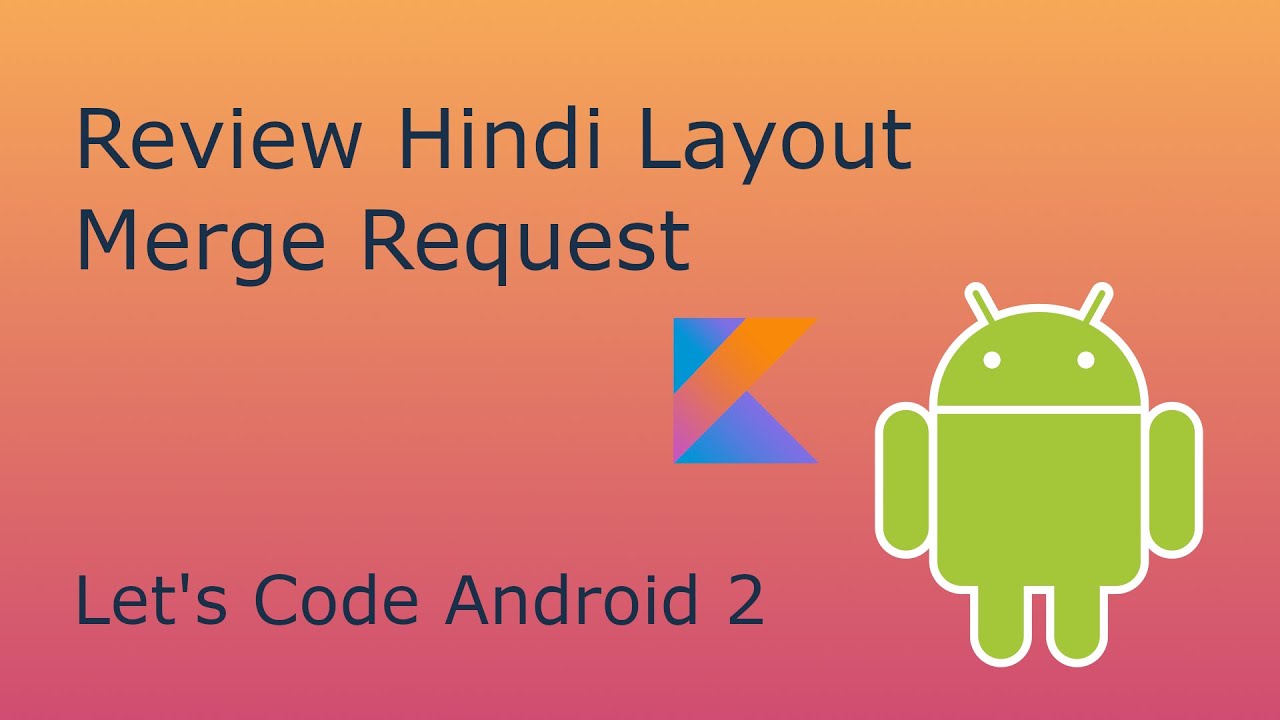 Let's Code Android 2 | Word Clock Watch Face | Merge Request Hindi Layout