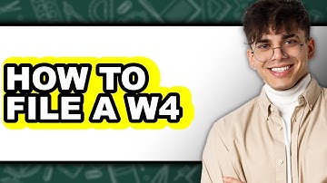How To File A W4 - Easy Guide