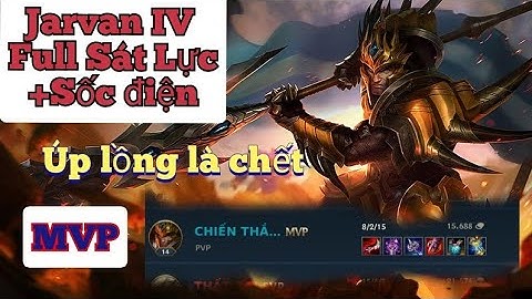 [LMHT Tốc Chiến] Jarvan IV Full Sát Lực Quá Mạnh/ Úp Lồng Là Có Mạng  / PVDgaming