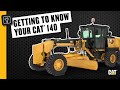 How to Operate Your Cat® 140 Motor Grader