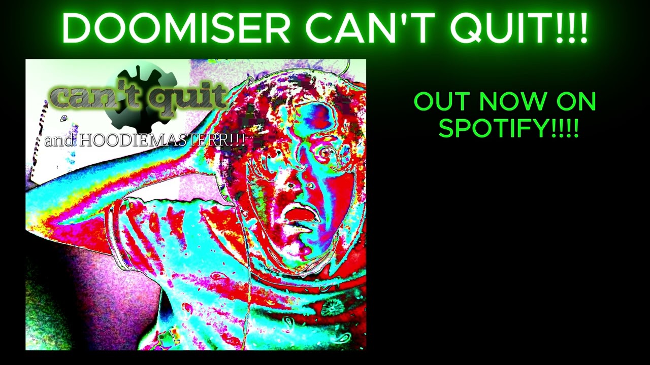 DOOMISER CAN'T QUIT NOW ON SPOTIFY