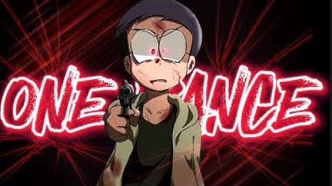🥀ONE DANCE X NOBITA 🔥ATTITUDE😈 || DRAKE || ONE DANCE || EDITS ||