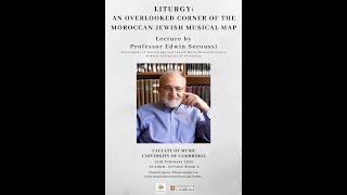 Lecture of Prof Edwin Seroussi: &#39;Liturgy: An Overlooked Corner of the Moroccan Jewish Musical Map&#39;