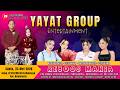 LIVE  YAYAT GROUP || ANJUN - MALAHAYU - BANJARHARJO - BREBES || SABTU, 23 MEI 2026