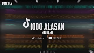 Download lagu DJ 1000 ALASAN - N3R RMX - FREE FLM