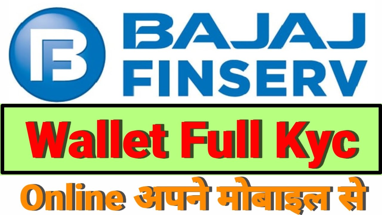 Bajaj finserv wallet kyc kaise kare Bajaj Finance KYC online Bajaj
